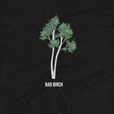 Bad Birch - Longsleeve Tee