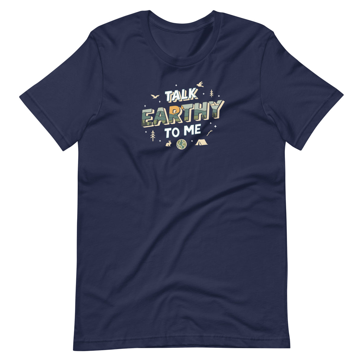 Talk Earthy to Me navy funny outdoor t-shirt nature pickup line