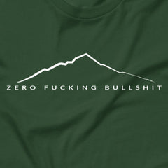 Mountains Have Zero BS - Subtly says it all.