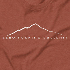 Mountains Have Zero BS - Subtly says it all.