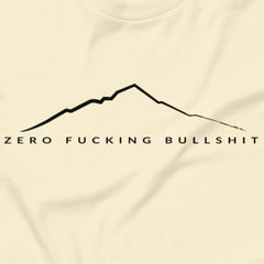 Mountains Have Zero BS - Subtly says it all.