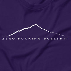 Mountains Have Zero BS - Subtly says it all.