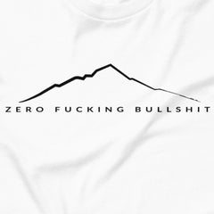 Mountains Have Zero BS - Subtly says it all.