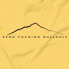 Mountains Have Zero BS - Subtly says it all.