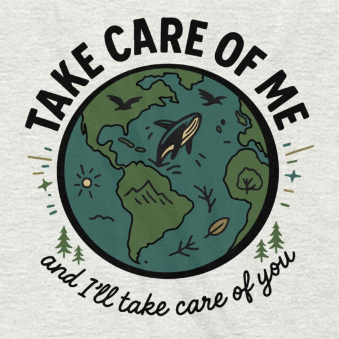 Take Care of Me environmental t-shirt ash Earth conservation design
