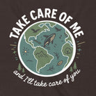 Take Care of Me environmental t-shirt brown Earth conservation message
