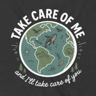 Take Care of Me environmental t-shirt dark grey Earth conservation message
