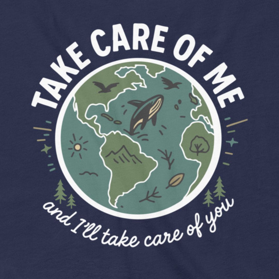 Take Care of Me environmental t-shirt navy Earth conservation message
