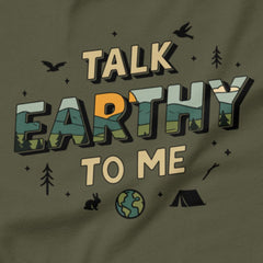 Talk Earthy to Me - Nature’s pickup line.