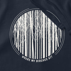 Where My Birches At Circle Graphic - Unisex Hoodie