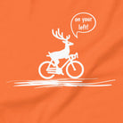 On Your Left Deer cycling t-shirt orange close-up funny bike design
