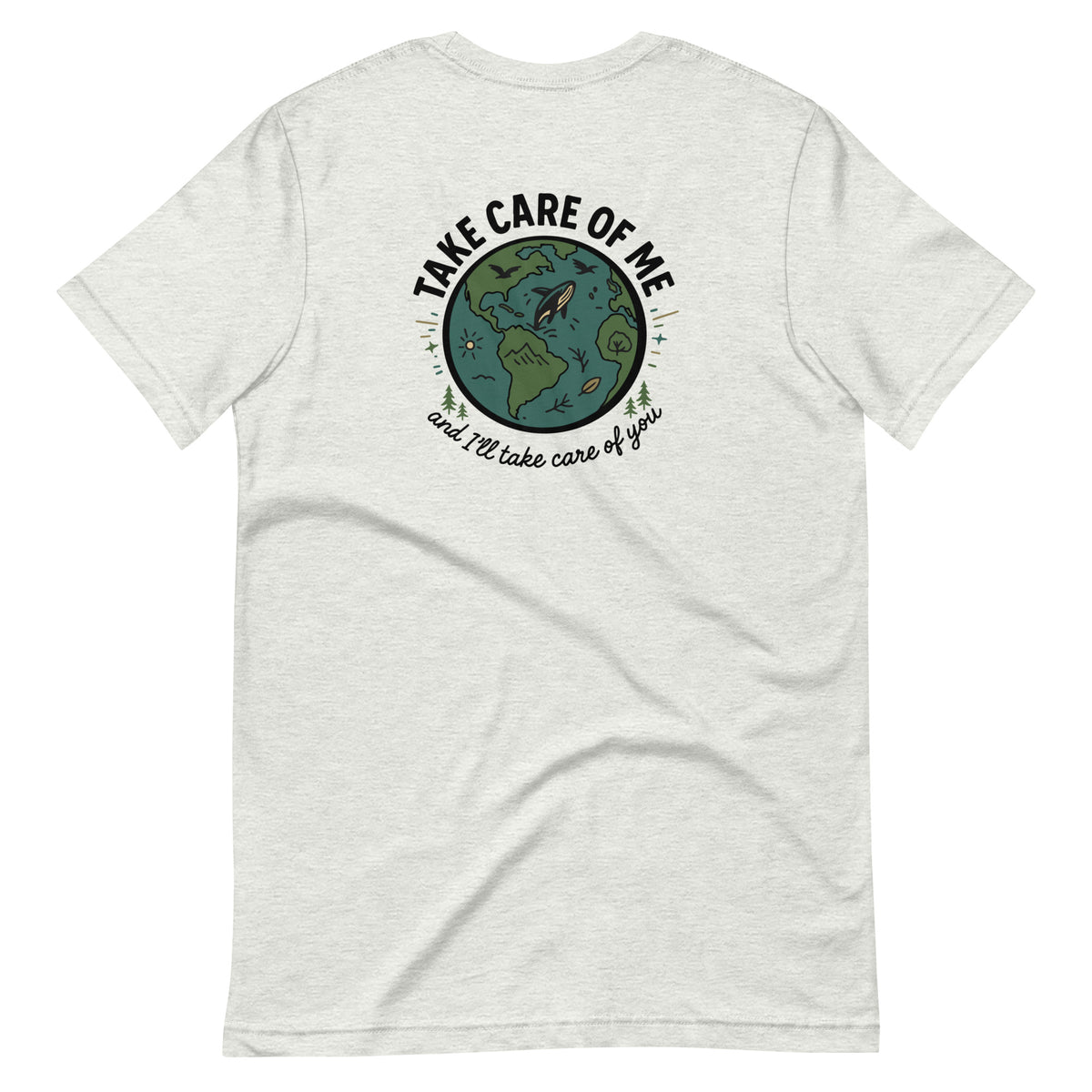 Take Care of Me ash Earth t-shirt back planet graphic design
