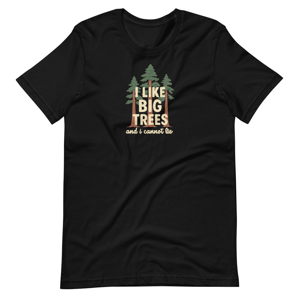 I Like Big Trees black funny nature t-shirt hiking humor apparel

