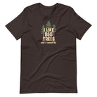 I Like Big Trees brown funny nature t-shirt outdoor humor tee
