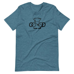 Let the Good Times Roll - Unisex T-shirt