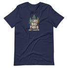 I Like Big Trees navy funny nature t-shirt hiking humor tee
