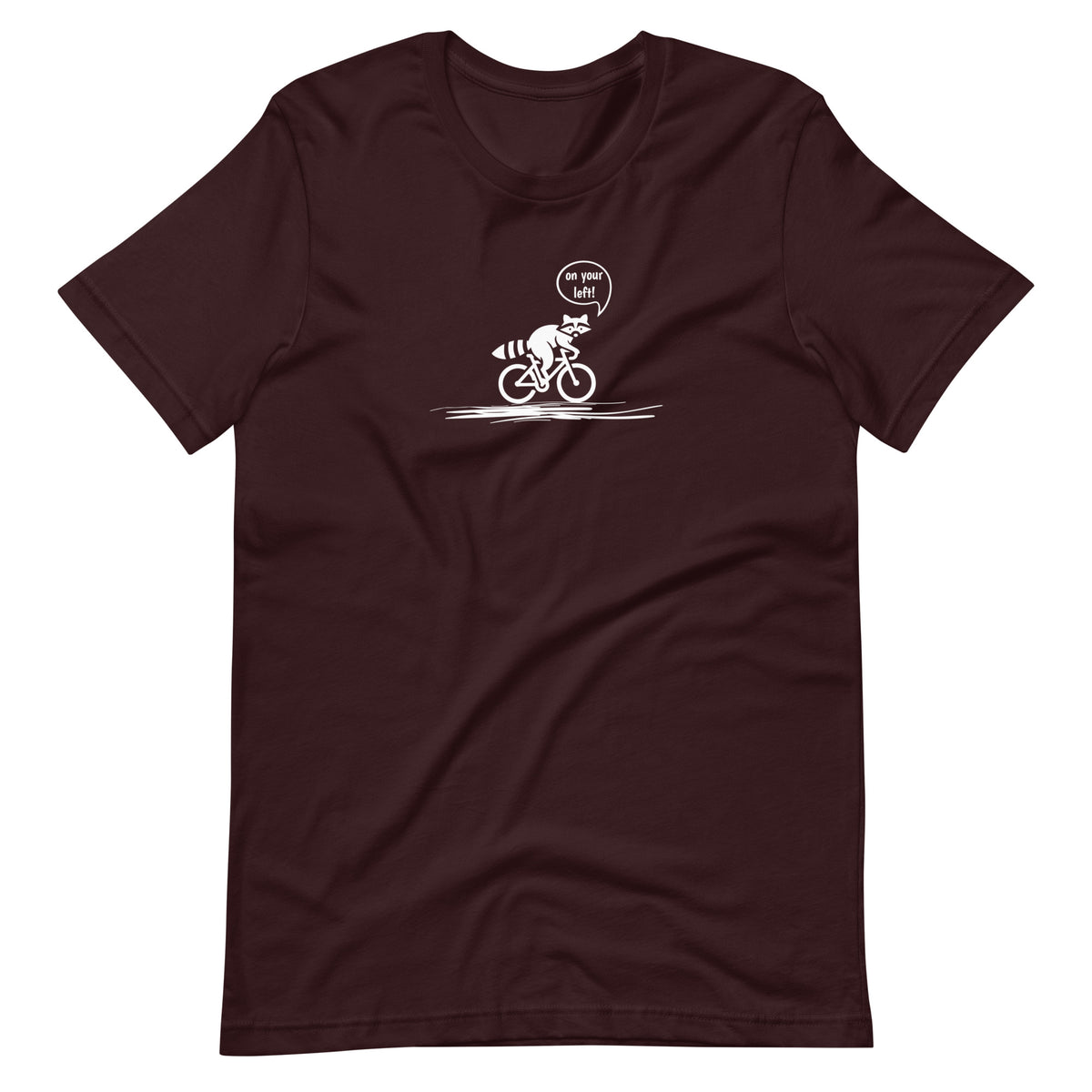Woodland Cyclist Raccoon On Your Left oxblood funny cycling t-shirt
