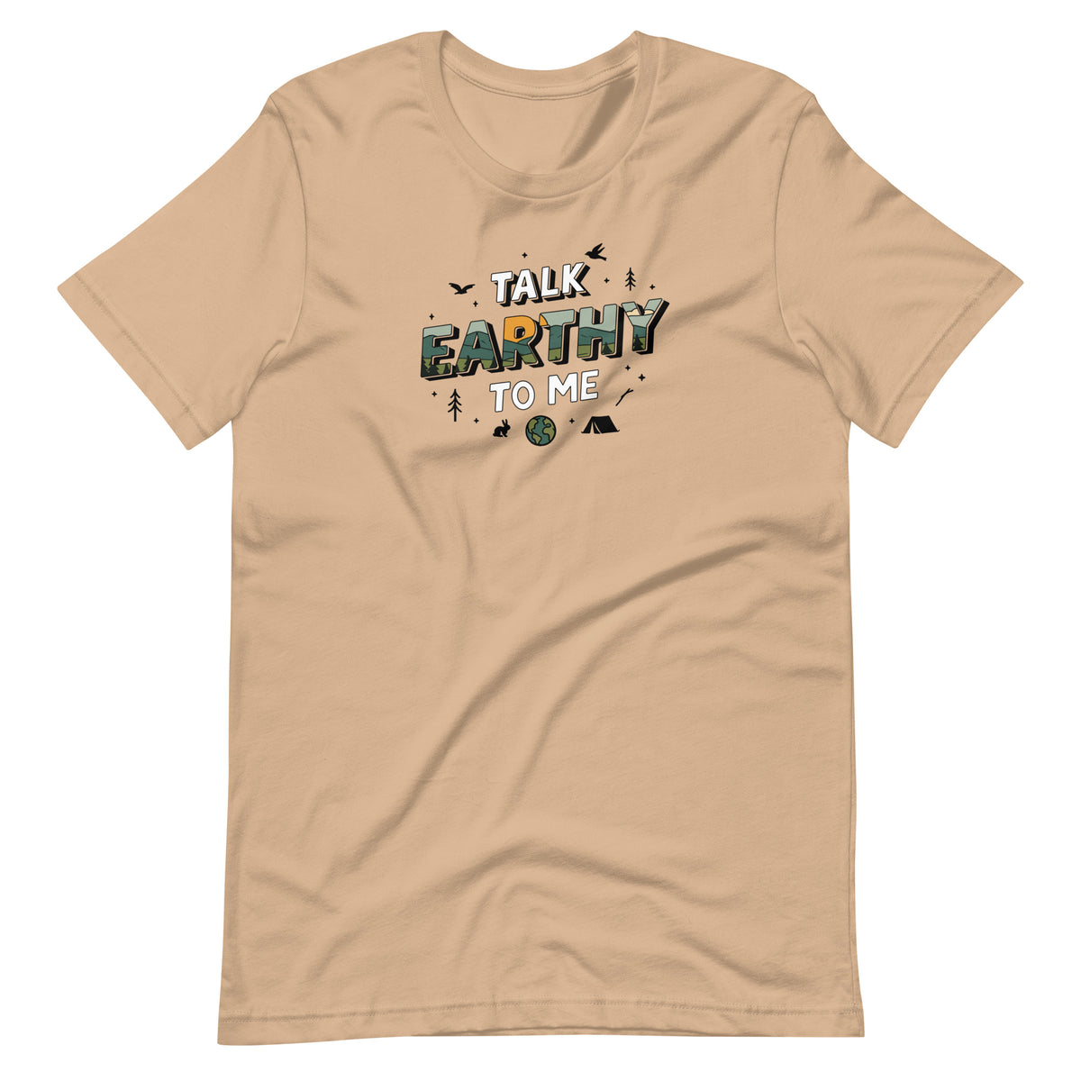 Talk Earthy to Me tan funny outdoor t-shirt camping nature humor
