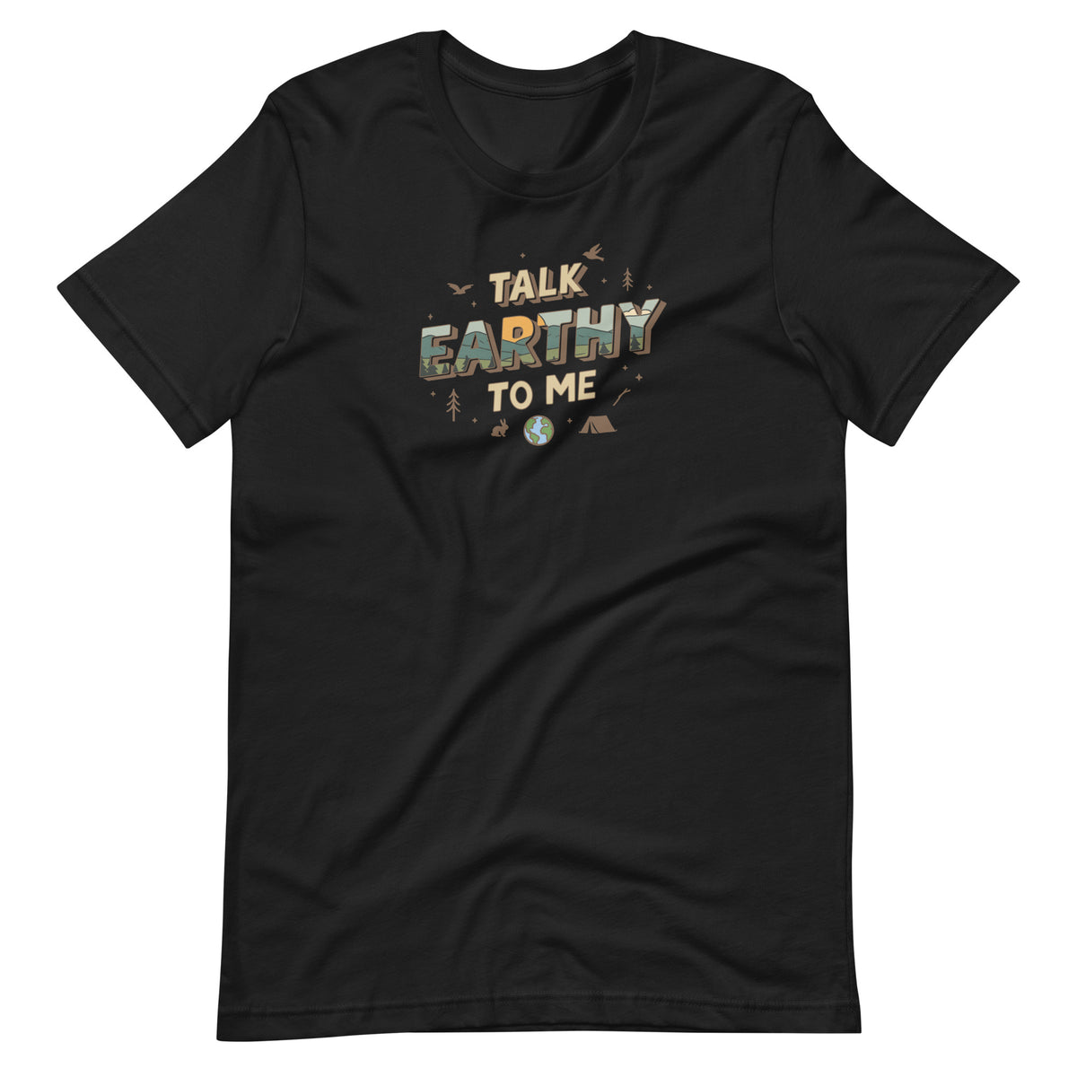 Talk Earthy to Me black funny outdoor t-shirt camping nature humor
