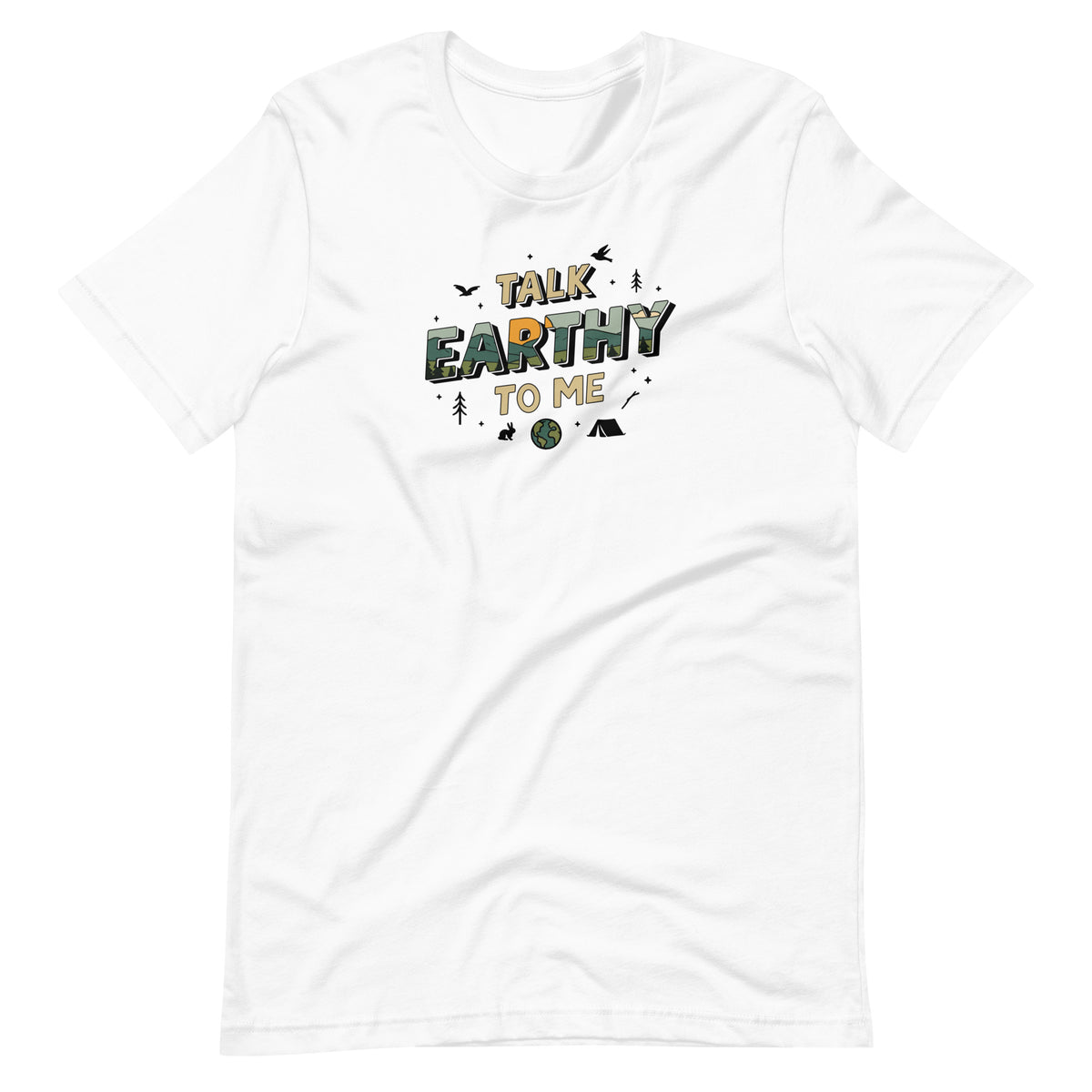 Talk Earthy to Me white funny outdoor t-shirt nature pickup line
